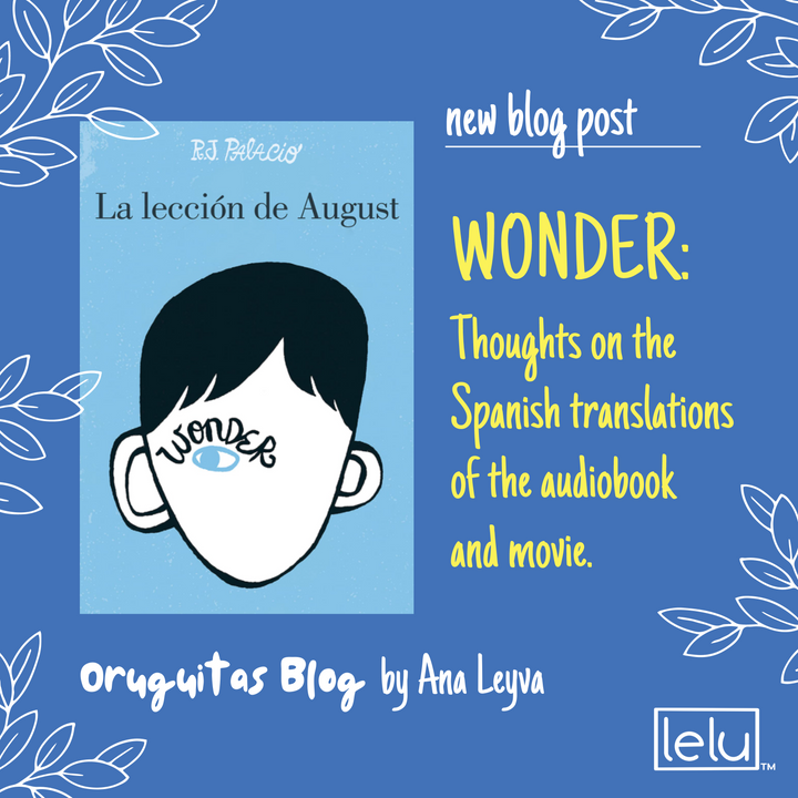 WONDER: Thoughts on the Spanish translations of the audiobook and movie.